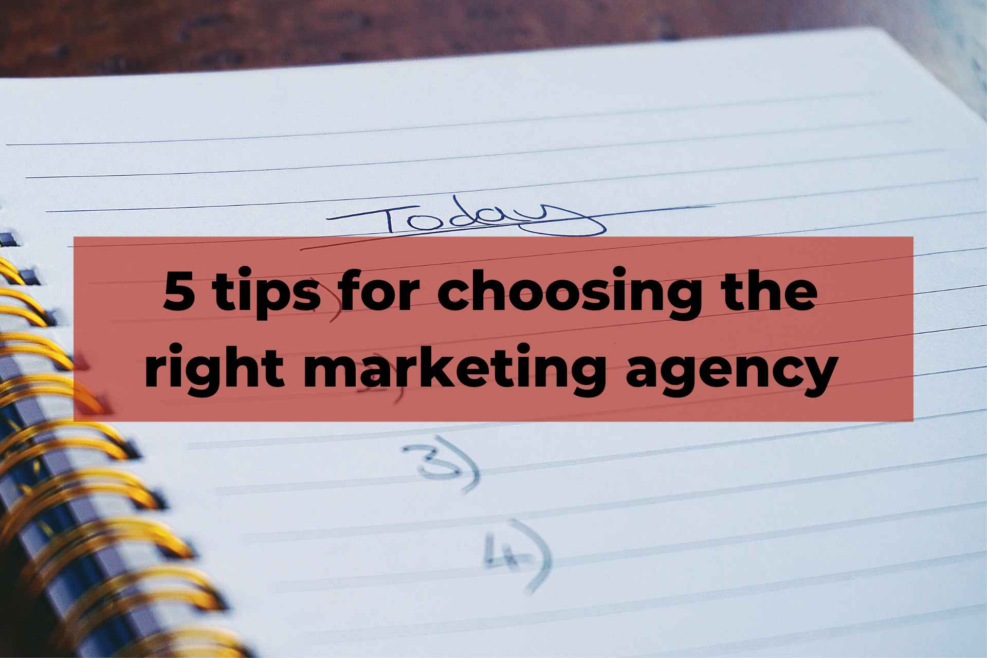 5 Tips for Choosing a Marketing Agency