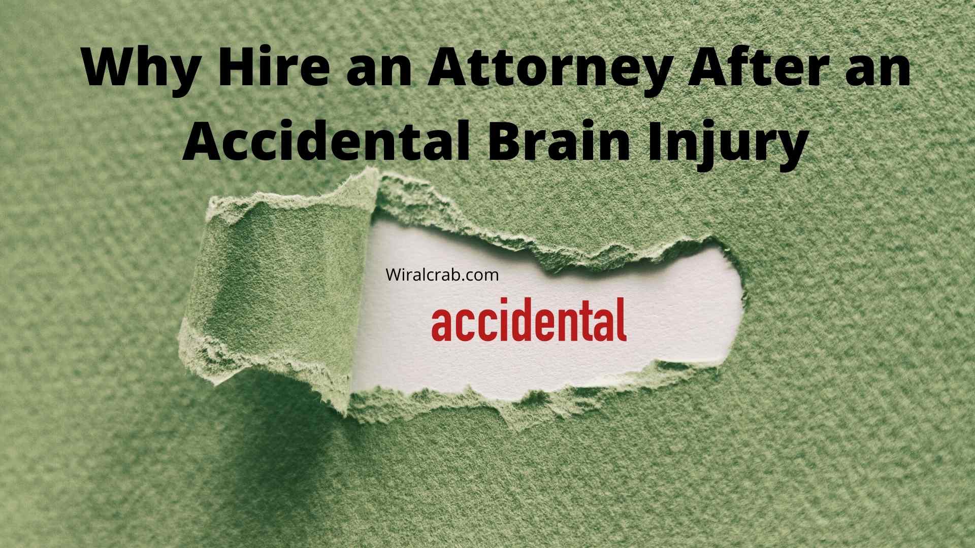 Why Hire an Attorney After an Accidental Brain Injury?