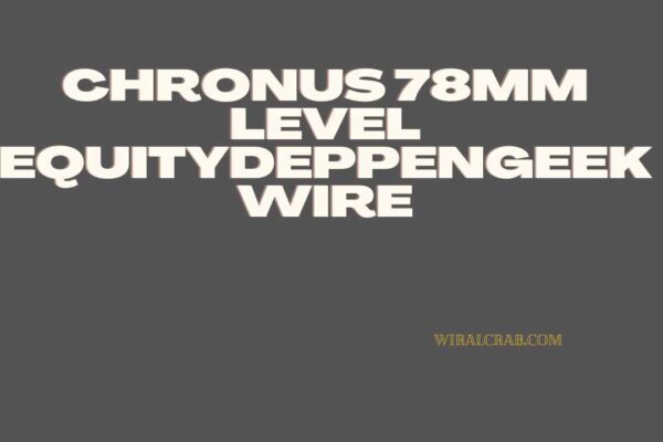 chronus 78mm level equitydeppengeekwire
