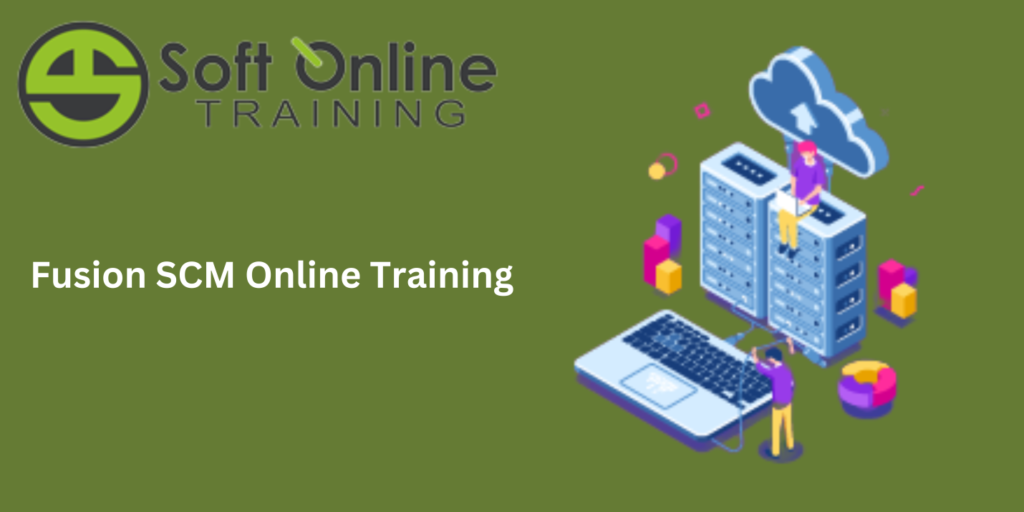 Taking Your Skills to the Next Level: Exploring the Benefits of Fusion SCM Online Training for Beginners